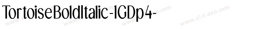 TortoiseBoldItalic-1GDp4字体转换