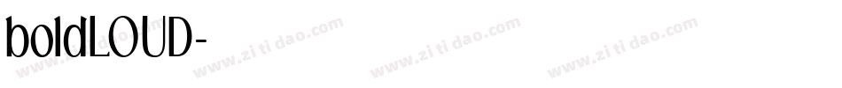 boldLOUD字体转换
