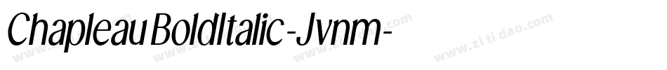 ChapleauBoldItalic-Jvnm字体转换
