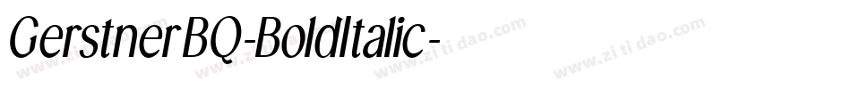 GerstnerBQ-BoldItalic字体转换