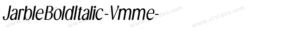 JarbleBoldItalic-Vmme字体转换 JarbleBoldItalic-Vmme字体转换