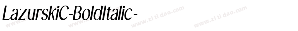 LazurskiC-BoldItalic字体转换
