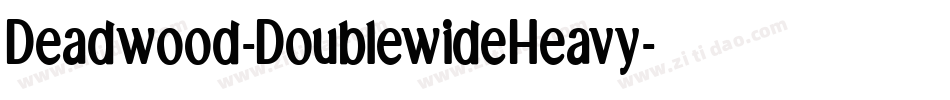 Deadwood-DoublewideHeavy字体转换