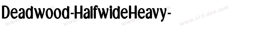 Deadwood-HalfwideHeavy字体转换
