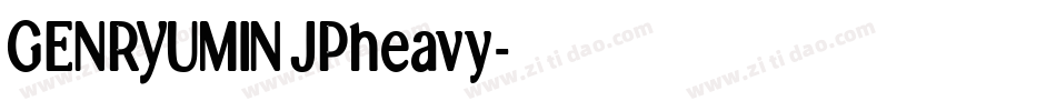 GENRYUMINJPheavy字体转换
