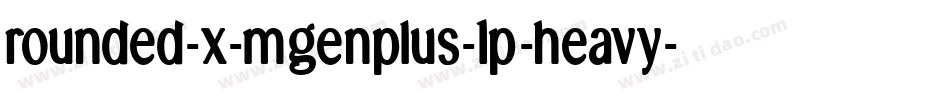 rounded-x-mgenplus-1p-heavy字体转换