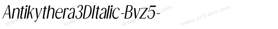 Antikythera3DItalic-Bvz5字体转换