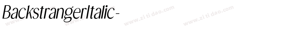 BackstrangerItalic字体转换 BackstrangerItalic字体转换