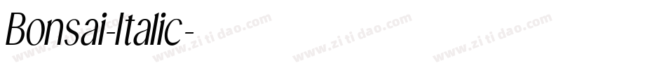 Bonsai-Italic字体转换 Bonsai-Italic字体转换