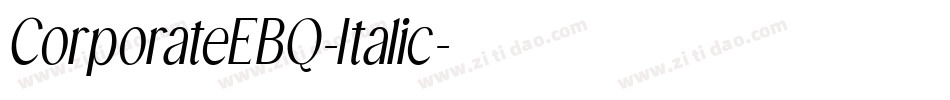 CorporateEBQ-Italic字体转换 CorporateEBQ-Italic字体转换