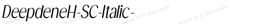 DeepdeneH-SC-Italic字体转换