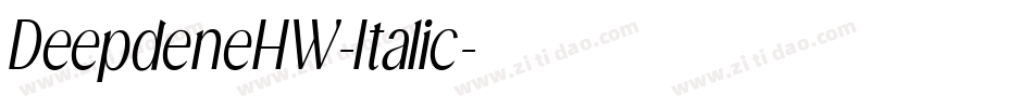 DeepdeneHW-Italic字体转换