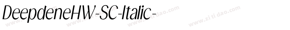 DeepdeneHW-SC-Italic字体转换