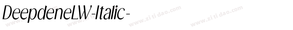 DeepdeneLW-Italic字体转换