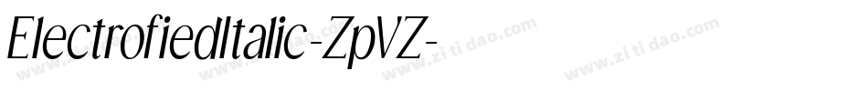 ElectrofiedItalic-ZpVZ字体转换