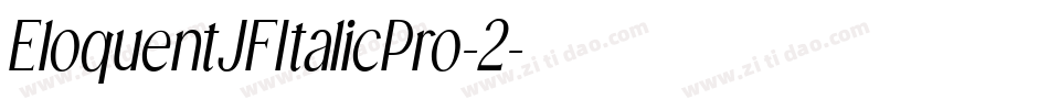 EloquentJFItalicPro-2字体转换 EloquentJFItalicPro-2字体转换