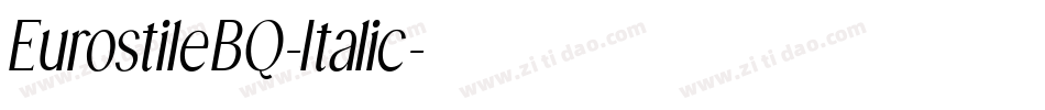 EurostileBQ-Italic字体转换 EurostileBQ-Italic字体转换