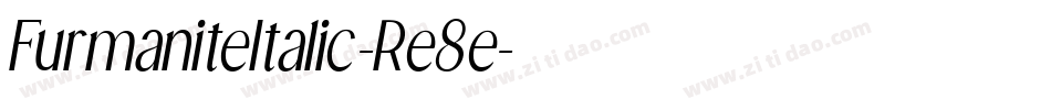 FurmaniteItalic-Re8e字体转换 FurmaniteItalic-Re8e字体转换