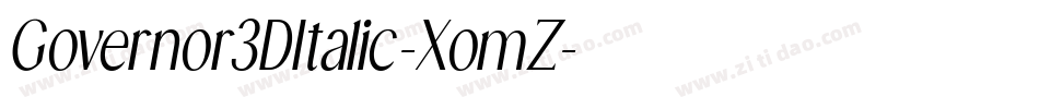 Governor3DItalic-XomZ字体转换 Governor3DItalic-XomZ字体转换