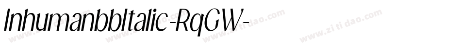 InhumanbbItalic-RqGW字体转换 InhumanbbItalic-RqGW字体转换