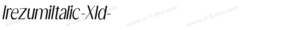 IrezumiItalic-Xld字体转换