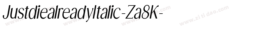 JustdiealreadyItalic-Za8K字体转换