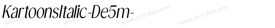 KartoonsItalic-De5m字体转换 KartoonsItalic-De5m字体转换