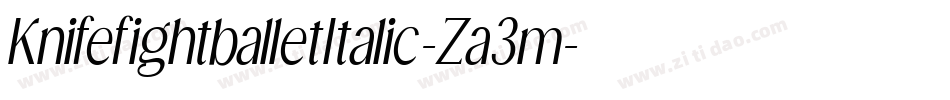KnifefightballetItalic-Za3m字体转换