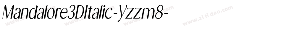 Mandalore3DItalic-Yzzm8字体转换