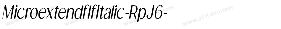 MicroextendflfItalic-RpJ6字体转换 MicroextendflfItalic-RpJ6字体转换