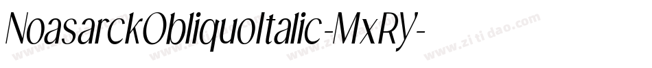 NoasarckObliquoItalic-MxRY字体转换