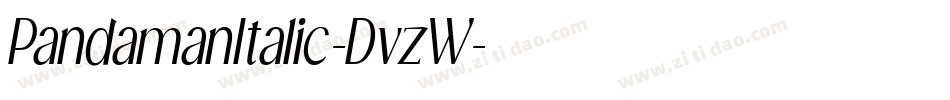 PandamanItalic-DvzW字体转换 PandamanItalic-DvzW字体转换