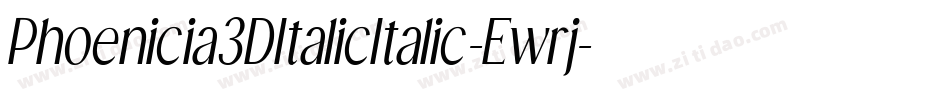 Phoenicia3DItalicItalic-Ewrj字体转换