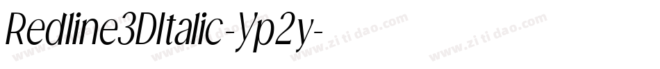 Redline3DItalic-Yp2y字体转换