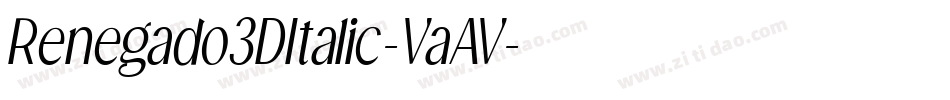 Renegado3DItalic-VaAV字体转换 Renegado3DItalic-VaAV字体转换