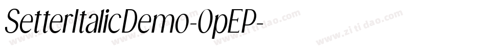 SetterItalicDemo-0pEP字体转换 SetterItalicDemo-0pEP字体转换
