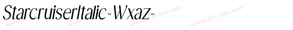 StarcruiserItalic-Wxaz字体转换 StarcruiserItalic-Wxaz字体转换