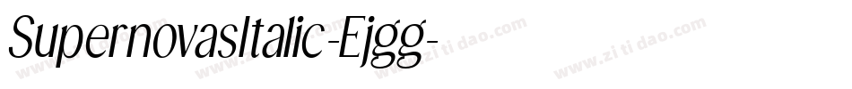 SupernovasItalic-Ejgg字体转换 SupernovasItalic-Ejgg字体转换