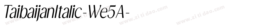 TaibaijanItalic-We5A字体转换