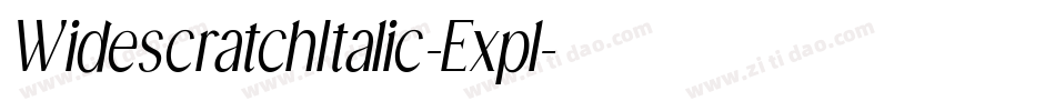 WidescratchItalic-Expl字体转换 WidescratchItalic-Expl字体转换