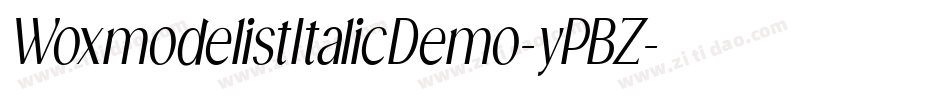 WoxmodelistItalicDemo-yPBZ字体转换