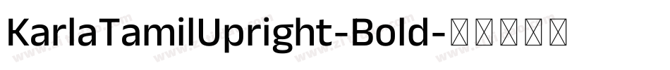 KarlaTamilUpright-Bold字体转换