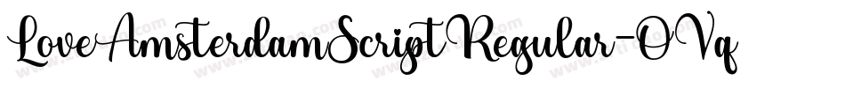 LoveAmsterdamScriptRegular-OVqwe字体转换 LoveAmsterdamScriptRegular-OVqwe字体转换