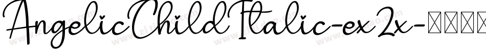 AngelicChildItalic-ex2x字体转换
