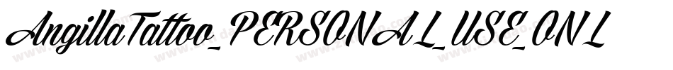 AngillaTattoo_PERSONAL_USE_ONLY字体转换