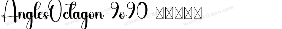AnglesOctagon-9o90字体转换