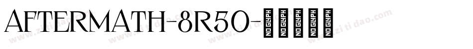 Aftermath-8R50字体转换