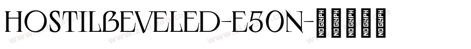 Hostilbeveled-e50n字体转换