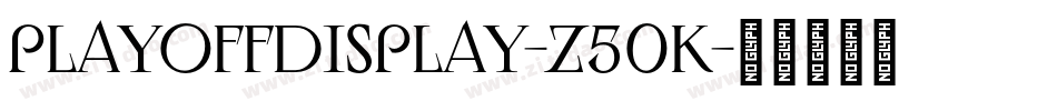 PlayoffDisplay-Z50K字体转换
