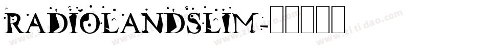 RADIOLANDSLIM字体转换